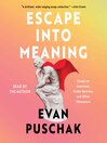 Cover image for Escape into Meaning